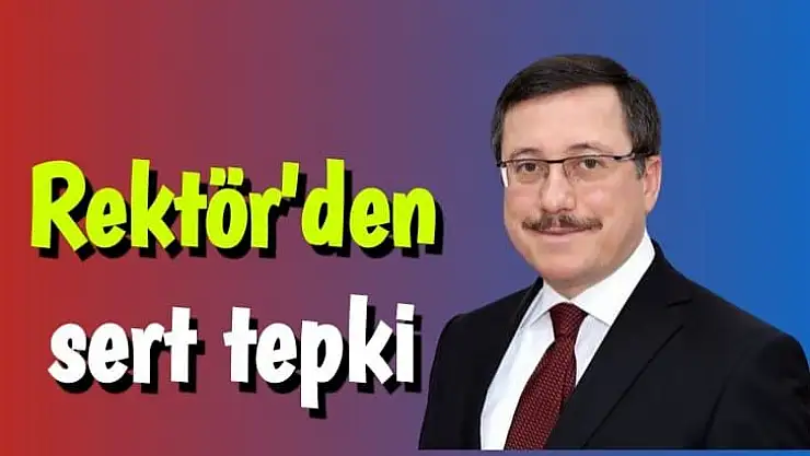 İnönü Üniversitesi Rektöründen Sert Tepki