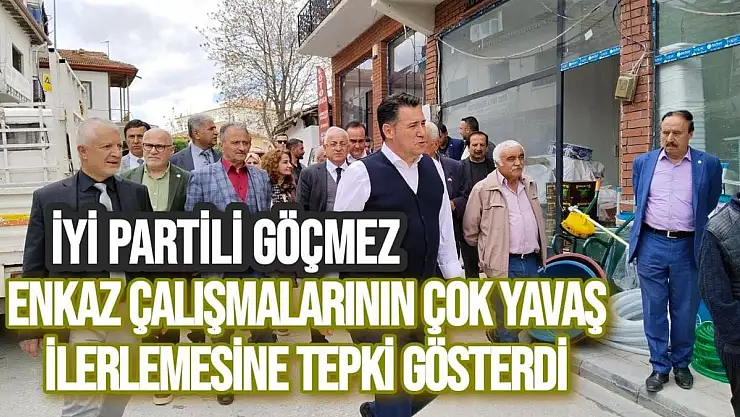 İyi Partili Göçmez enkaz çalışmalarının çok yavaş ilerlemesine tepki gösterdi