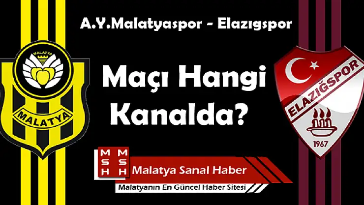 ELAZIĞSPOR YENİ MALATYASPOR MAÇI HANGİ KANALDA