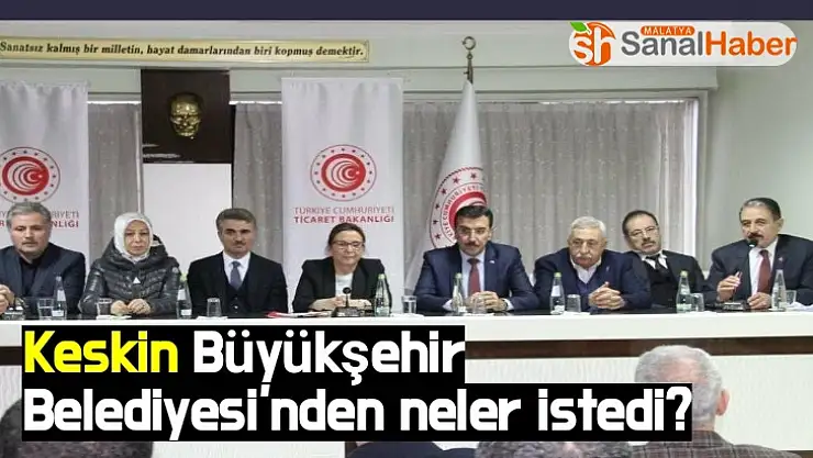Keskin Büyükşehir Belediyesinden neler istedi?