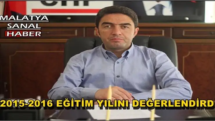 ENVER KİRAZ 2015-2016 EĞİTİM YILINI DEĞERLENDİRDİ