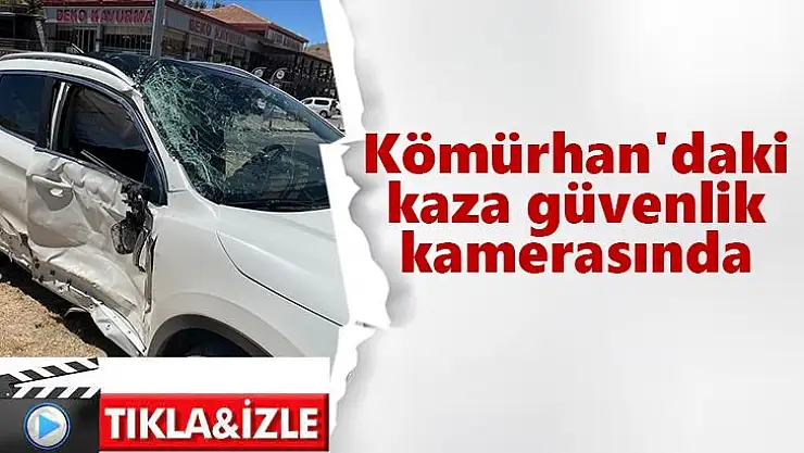 Kömürhan'daki kaza güvenlik kamerasında