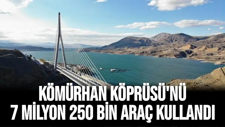 Kömürhan Köprüsü´nü 7 milyon 250 bin araç kullandı