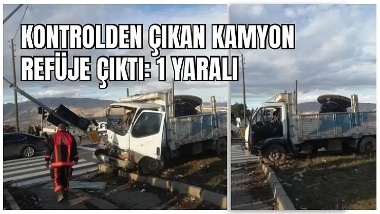 Kontrolden çıkan kamyon refüje çıktı: 1 yaralı