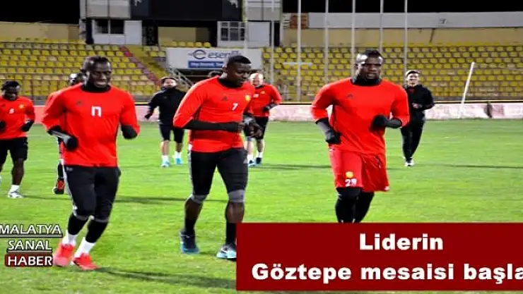 Liderin  Göztepe mesaisi başladı