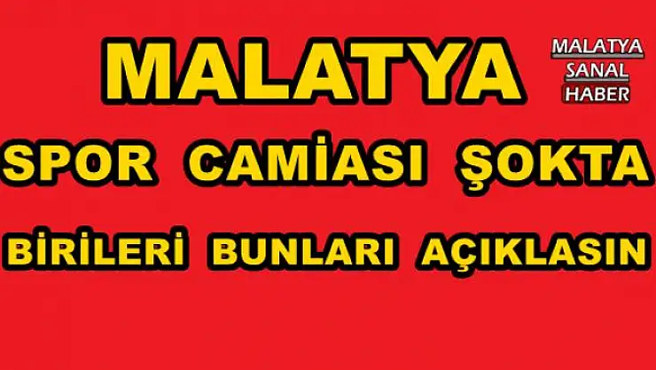 MALATYA SPOR  CAMİASI  ŞOKTA