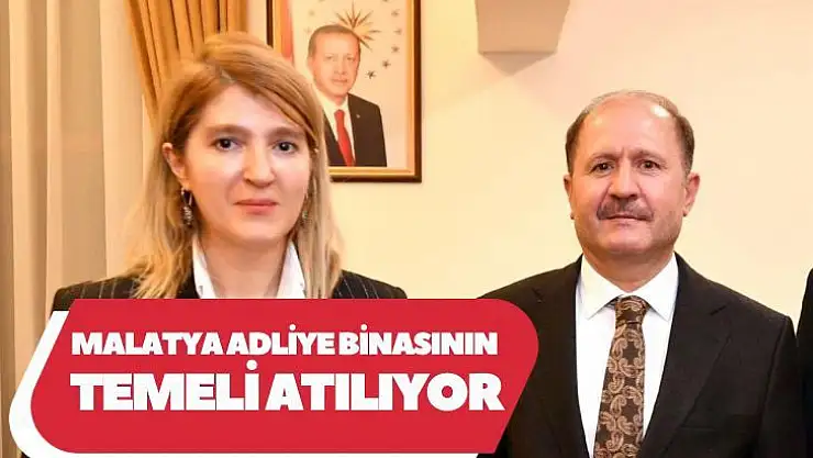 Malatya adliye binasının temeli atılıyor
