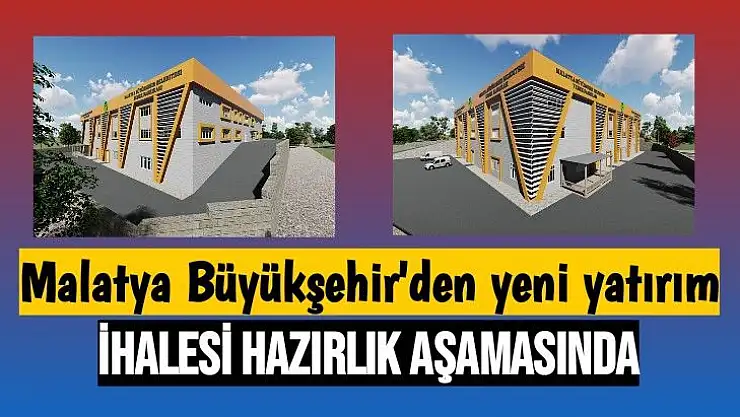Malatya Büyükşehir'den yeni yatırım