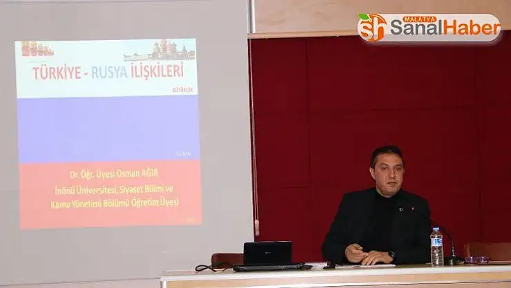 Malatya'da 'Türkiye-Rusya İlişkileri' masaya yatırıldı.