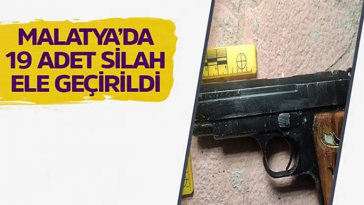 Malatya´da 19 adet silah ele geçirildi
