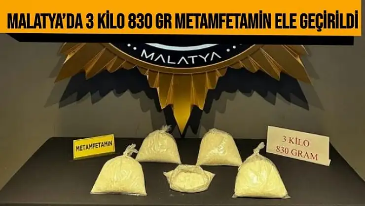 Malatya´da 3 kilo 830 gr metamfetamin ele geçirildi
