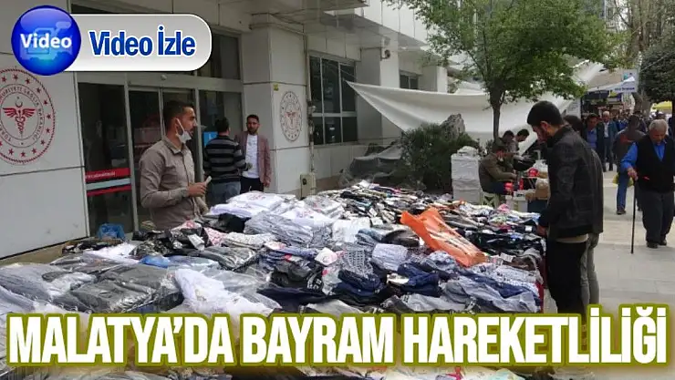 Malatya´da bayram hareketliliği