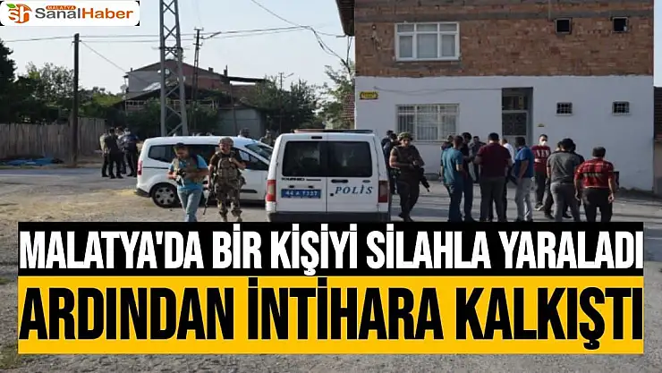 Malatya'da Bir kişiyi silahla yaraladı ardından intihara kalkıştı