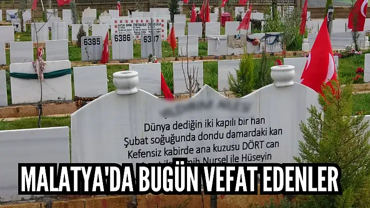 Malatya'da Bugün Vefat Edenler
