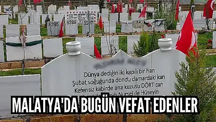 Malatya'da Bugün Vefat Edenler