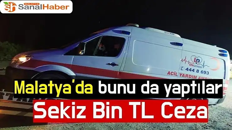 Malatya'da bunu da yaptılar