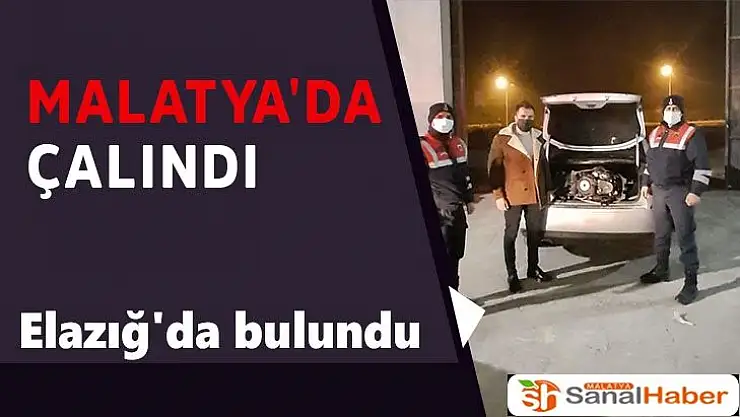 Malatya´da çalındı Elazığ´da bulundu