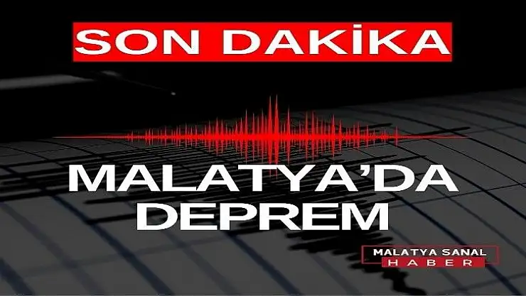 Malatya'da Deprem