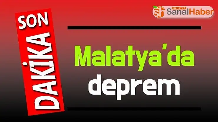 Malatya'da deprem