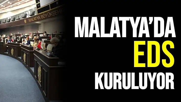 Malatya´da EDS kuruluyor