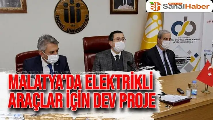 Malatya'da Elektrikli araçlar için dev proje