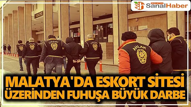 Malatya'da Eskort sitesi üzerinden fuhuşa büyük darbe