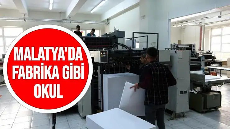 Malatya'da fabrika gibi okul