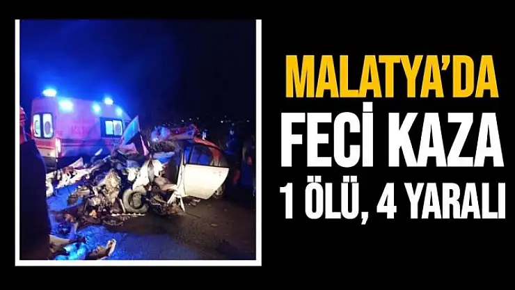 Malatya´da feci kaza: 1 ölü, 4 yaralı