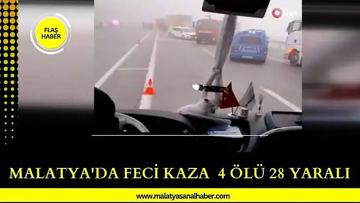 Malatya'da Feci Kaza 4 ölü 28 yaralı