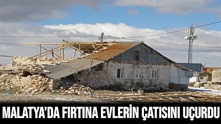 Malatya´da fırtına evlerin çatısını uçurdu