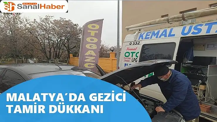 Malatya'da gezici tamir dükkanı