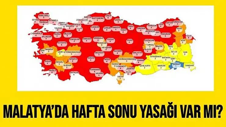 Malatya´da hafta sonu yasağı var mı?