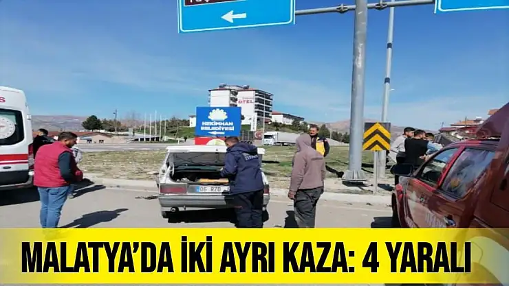 Malatya´da iki ayrı kaza: 4 yaralı