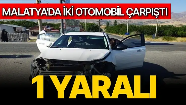 Malatya'da iki otomobil çarpıştı