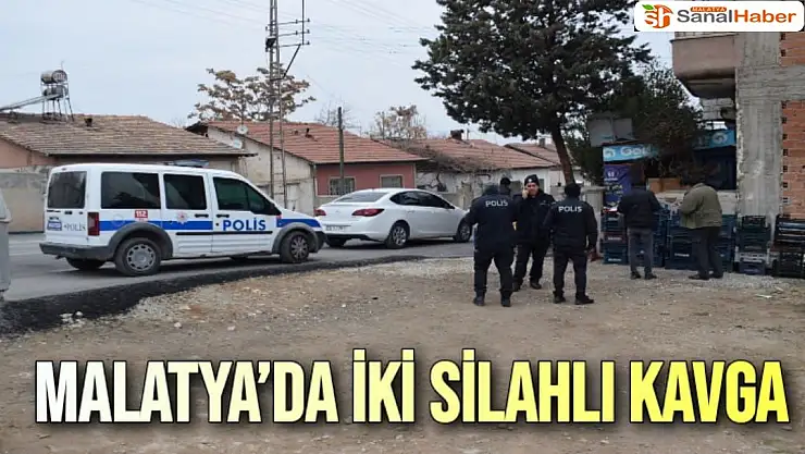 Malatya´da iki silahlı kavga
