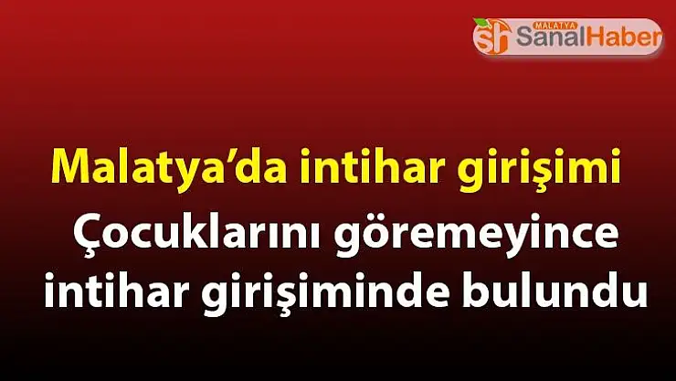 Malatya´da intihar girişimi