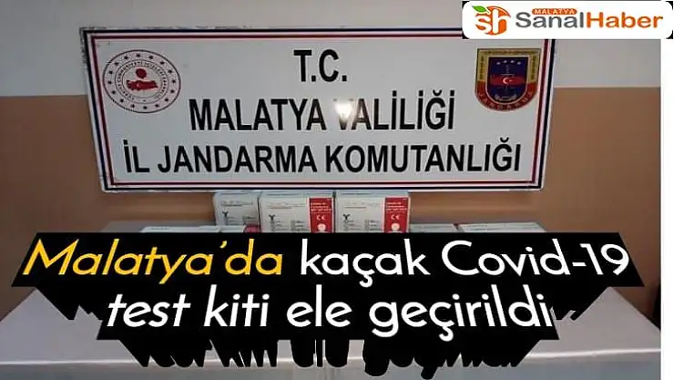 Malatya´da kaçak Covid-19 test kiti ele geçirildi