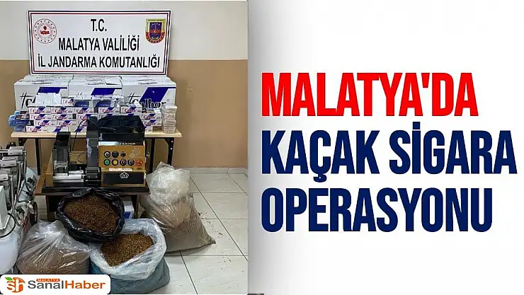 Malatya'da  kaçak sigara operasyonu