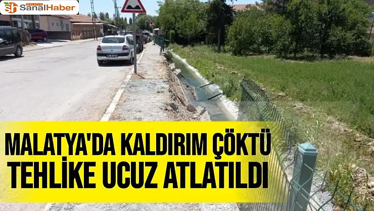 Malatya'da Kaldırım çöktü, tehlike ucuz atlatıldı