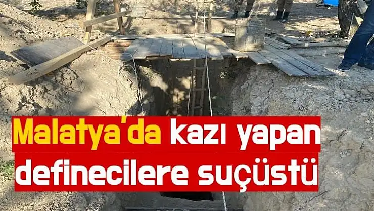 Malatya'da kazı yapan definecilere suçüstü