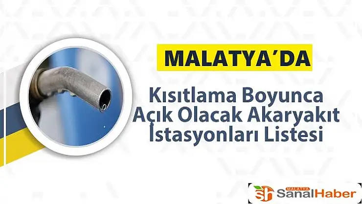 Malatya´da Kısıtlama Boyunca Açık Olacak Akaryakıt İstasyonları Listesi