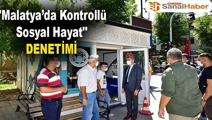 Malatya´da Kontrollü Sosyal Hayat Denetimi