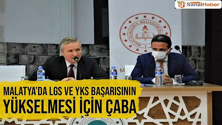 Malatya´da LGS ve YKS başarısının yükselmesi için çaba