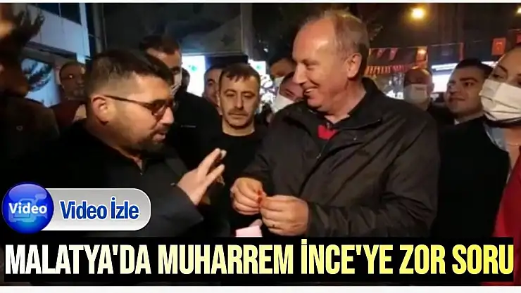 Malatya'da Muharrem İnce'ye zor soru