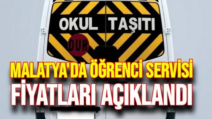 Malatya'da öğrenci servis fiyatları açıklandı