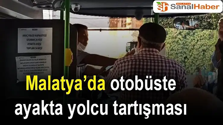 Malatya´da otobüste ayakta yolcu tartışması