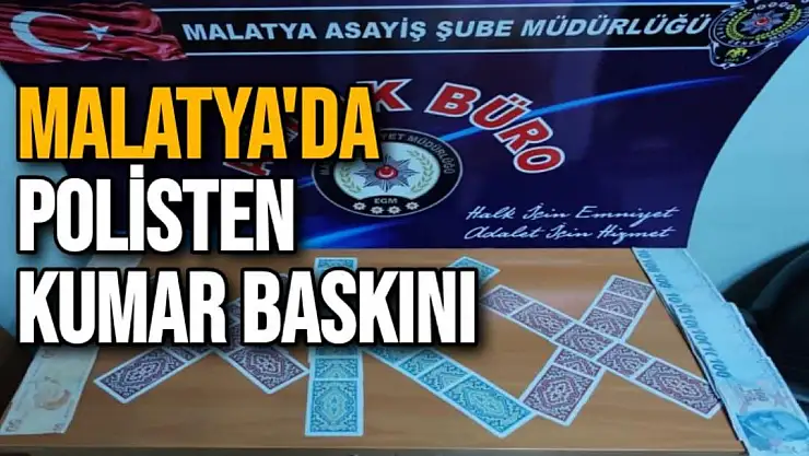 Malatya'da Polisten kumar baskını