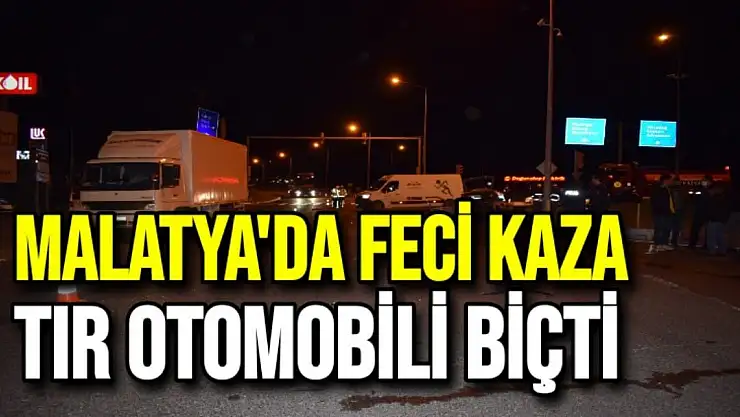 Malatya´da tır otomobili biçti