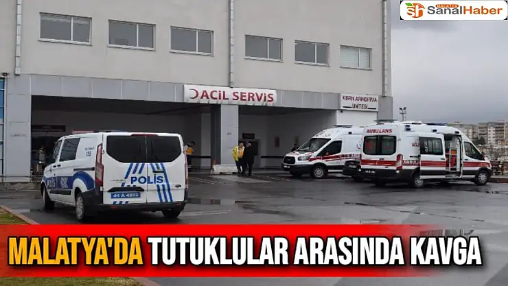 Malatya'da Tutuklular arasında kavga