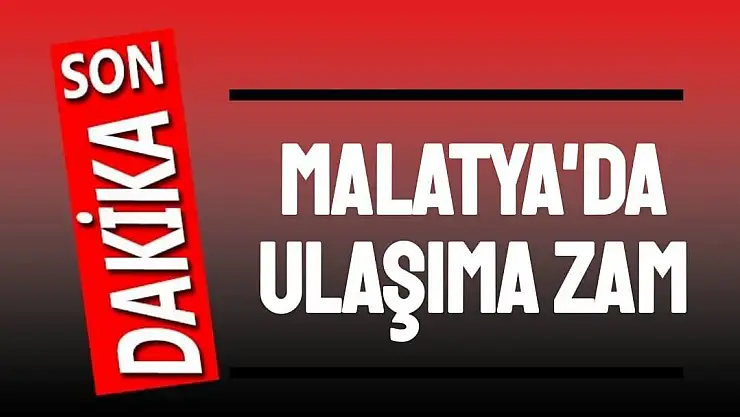 Malatya'da ulaşıma zam